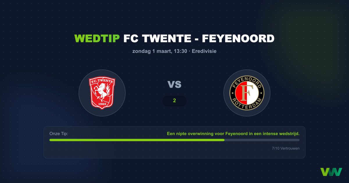 Wedtip: FC Twente - Feyenoord | 1 Maart 2026 - 13:30