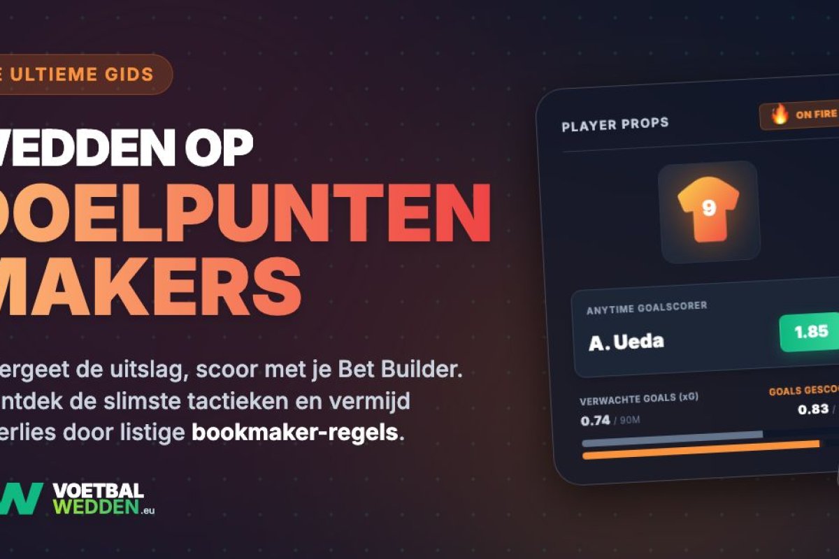 Wedden op doelpuntenmakers: Anytime Goalscorer odds en vormanalyse