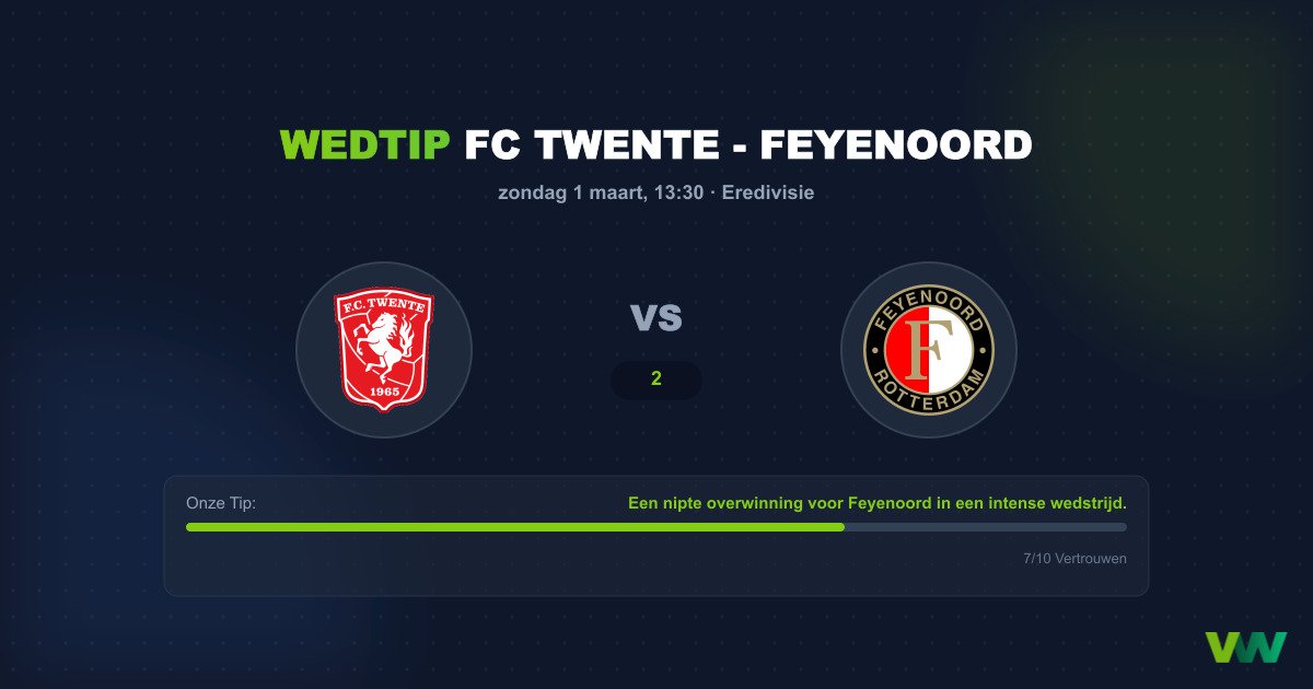 Wedtip: FC Twente - Feyenoord | 1 Maart 2026 - 13:30