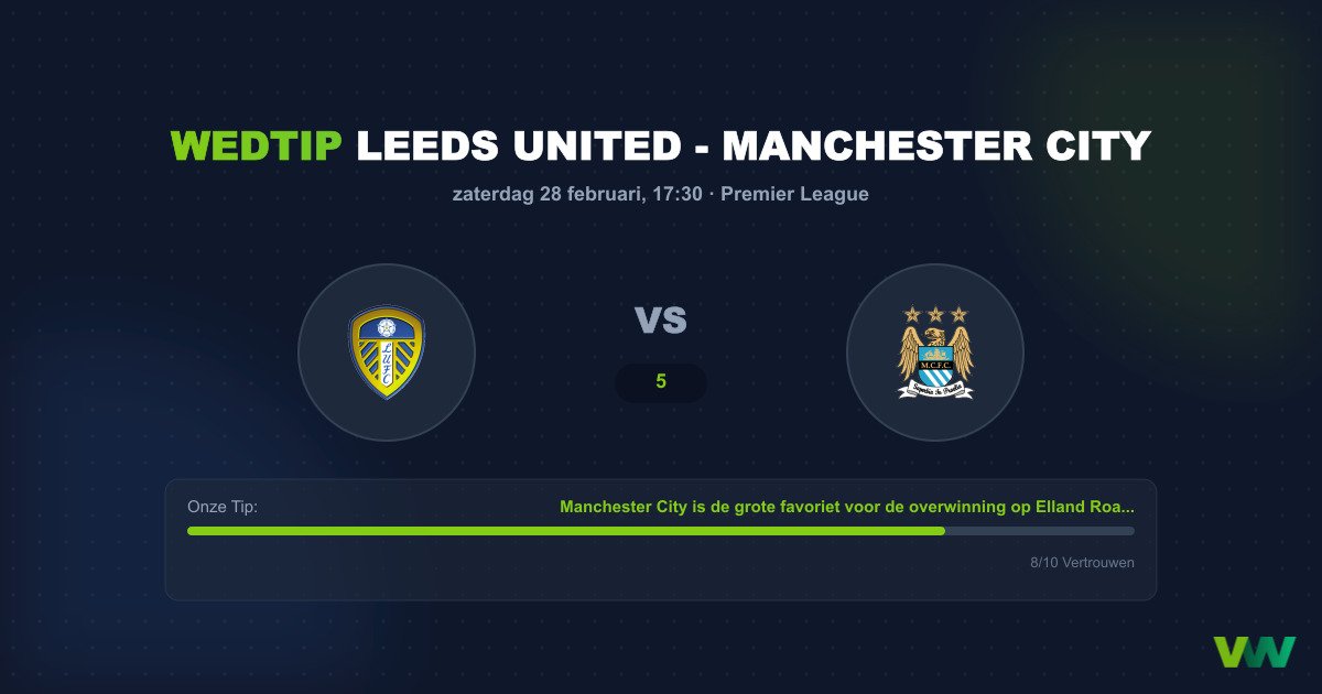 Leeds United vs Manchester City: Voorbeschouwing & Tips